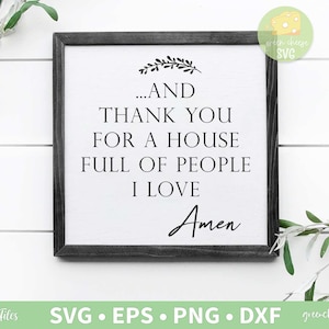 And Thank You For A House Full Of People I Love Amen Svg, Holzschild Svg, Bauernhaus Svg, Home Svg - svg, dxf, eps und png direkter Download