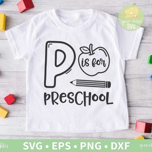 P Is for Preschool SVG, Back to School Svg, Kindergarten Svg, Kinder T-Shirt SVG, 1. Schultag svg - svg, dxf, eps und png direkter Download