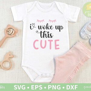 Obudziłem się w tym słodkim, Baby SVG, Cricut i Silhouette, Cytaty dla dzieci, Onesies - svg, dxf, eps i png do natychmiastowego pobrania