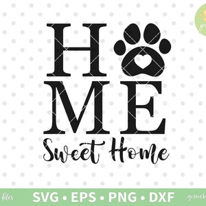 Home Sweet Home SVG, Dog SVG, Doggy Paws Svg, Paw Print Svg, Dogs Cut ...