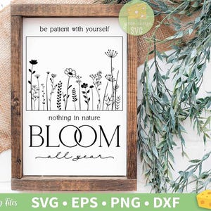 Nada en la naturaleza florece todo el año Svg, cita de primavera Svg, granja Svg, sé paciente contigo mismo Svg - svg, dxf, eps y png descarga instantánea