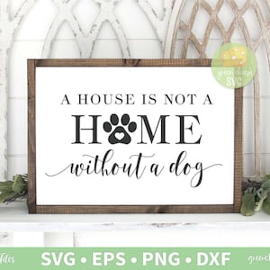 A House Is Not A Home Without A Dog Svg, Welcome Hope You Like Dogs, Hundeschild SVG, Hundeschild Datei - svg, dxf, eps und png direkter Download