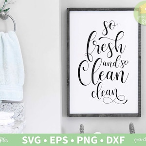 So Fresh And So Clean Clean svg, svg de salle de bains, svg de signe de salle de bains, svg de décor de salle de bains, svg de toilettes - téléchargement instantané de svg, dxf, eps et png
