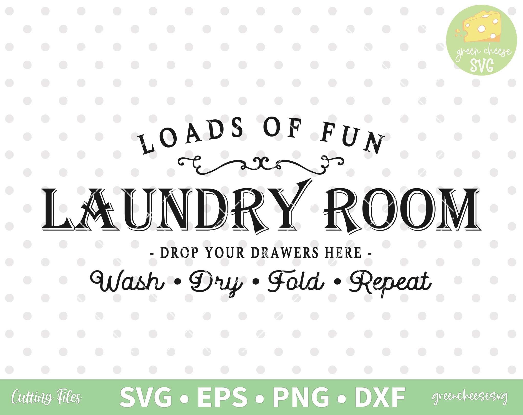 Loads of Fun Laundry Room Sign SVG Farmhouse Sign Laundry Etsy