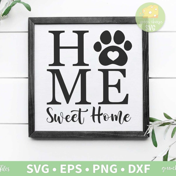 Home Sweet Home SVG, Dog SVG, Doggy Paws svg, Paw Print svg, Dogs Cut File, Dog Quote - svg, dxf, eps and png instant download