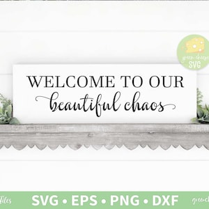 Benvenuti nel nostro bellissimo caos SVG, Farmhouse Family SVG, Farmhouse Svg, Welcome Svg - svg, dxf, eps e png download istantaneo