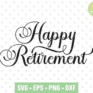Happy Retirement SVG, Retirement , Enjoy Retirement svg , Retraité - svg, dxf, eps et png téléchargement instantané