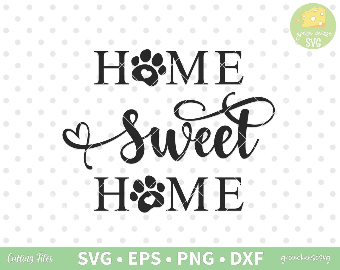 Home Sweet Home SVG Dog SVG Doggy Paws Svg Paw Print Svg - Etsy