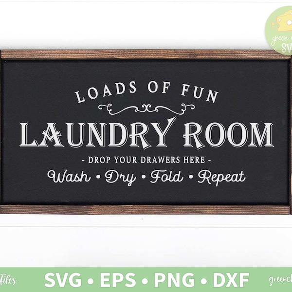 Loads of Fun Laundry Room Sign SVG, Farmhouse sign, Laundry Room Decor, Wash Dry Fold Repeat   - svg, dxf, eps and png instant download