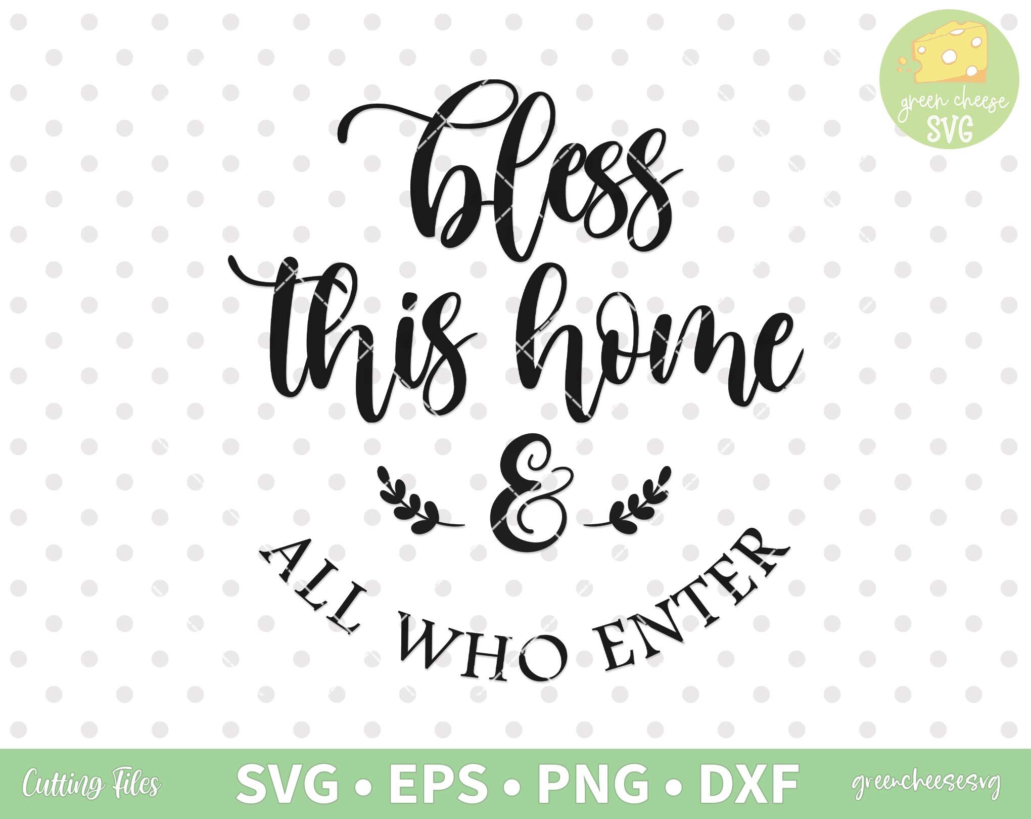 Bless This Home And All Who Enter SVG Bless this Home Svg Etsy