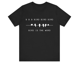 The Bird Is The Word T-Shirt | Funny Bird Nerd Tee