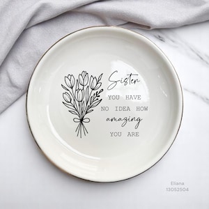 Custom Ring Dish For Sister Best Friend, Personalized Sister Birthday Gifts, Special Gift For Sister, Positive Encouragement Motivational