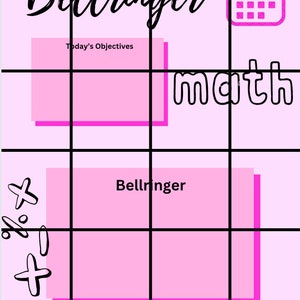 Peut inclure: Une feuille de travail imprimable à grille rose et noire avec le texte "Bellringer" et "Objectifs du jour" en haut. Le mot "math" est écrit en gros caractères gras dans le coin supérieur droit. La feuille de travail est conçue pour un cours de mathématiques.