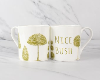 Nice Bush- 12oz Fine Bone China Mug