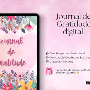 Peut inclure: Un journal de gratitude numérique affiché sur une tablette. L'écran affiche "journal de gratitude" en écriture manuscrite, entouré d'illustrations florales. Le texte "Journal de Gratitude digital" est également visible.