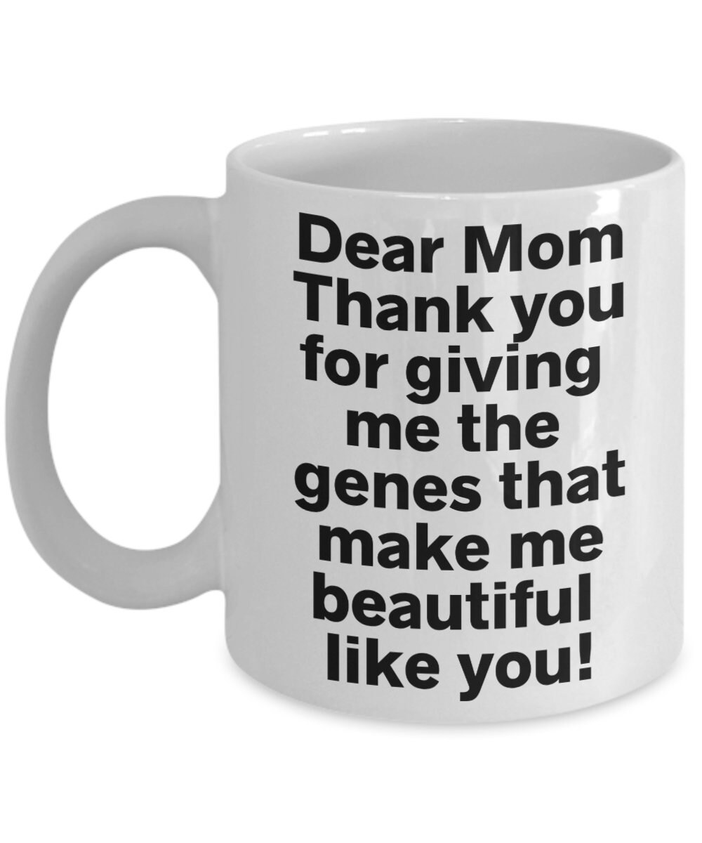 Thank You Mom for Good Genes Gift Mug Mother's Day or Mother Birthday