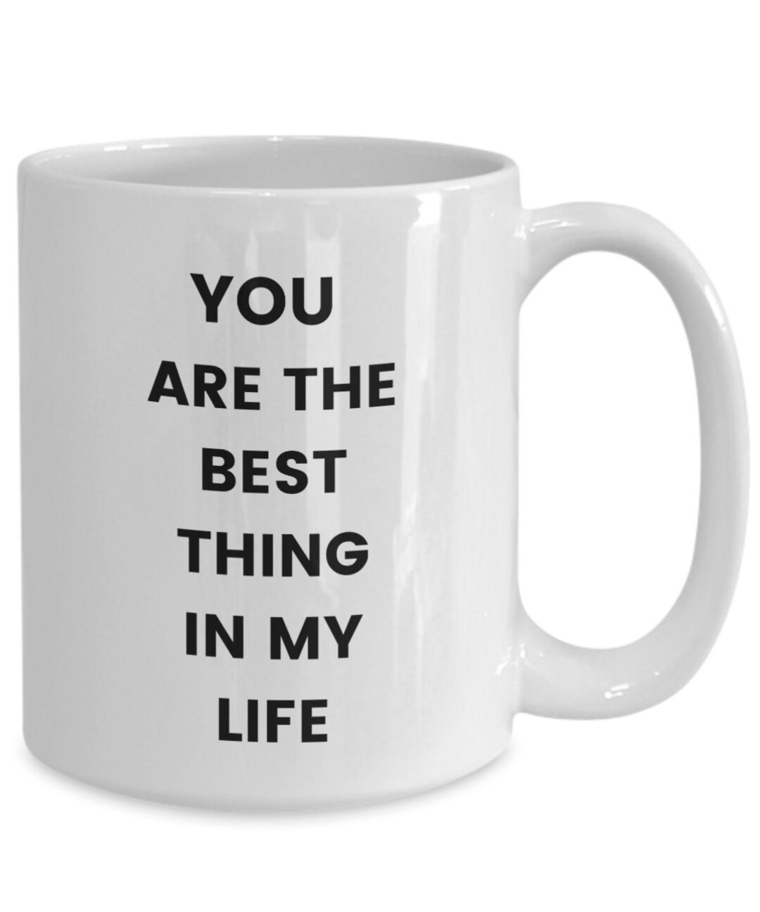 You Are the Best Thing in My Life Coffee Mug. Romantic Coffee Mug. You're the Best Gift. Etsy