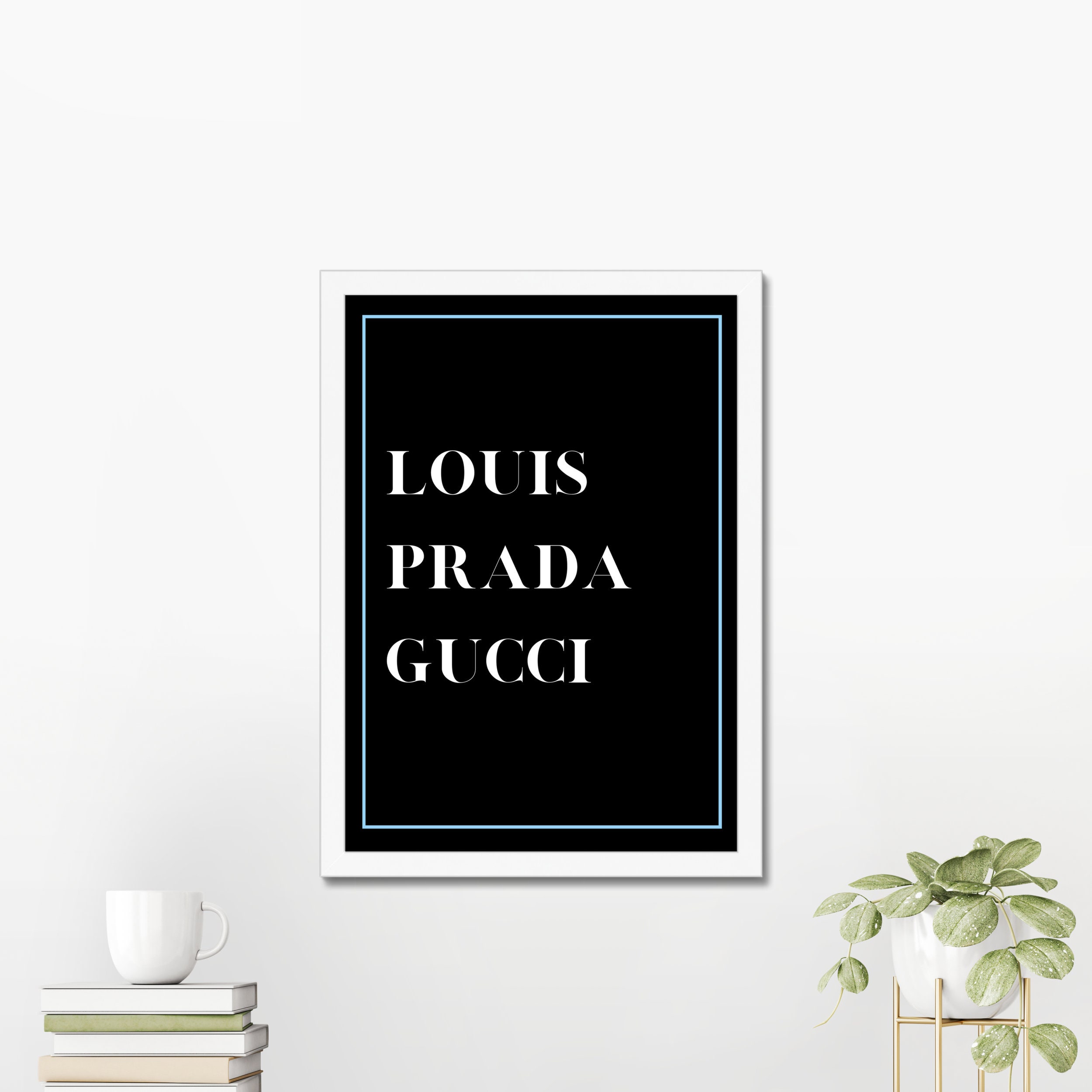 Louis Prada Gucci Fashion Print Luxury Design Wall Art 