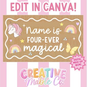 Op de afbeelding: Een rechthoekig bruin bord met een witte geschulpte rand met de tekst Name is FOUR-EVER magical. Illustraties bevatten een roze eenhoorn, twee regenbogen, een gele vlinder, sterren en hartjes. De bovenste tekst luidt EDIT IN CANVA!