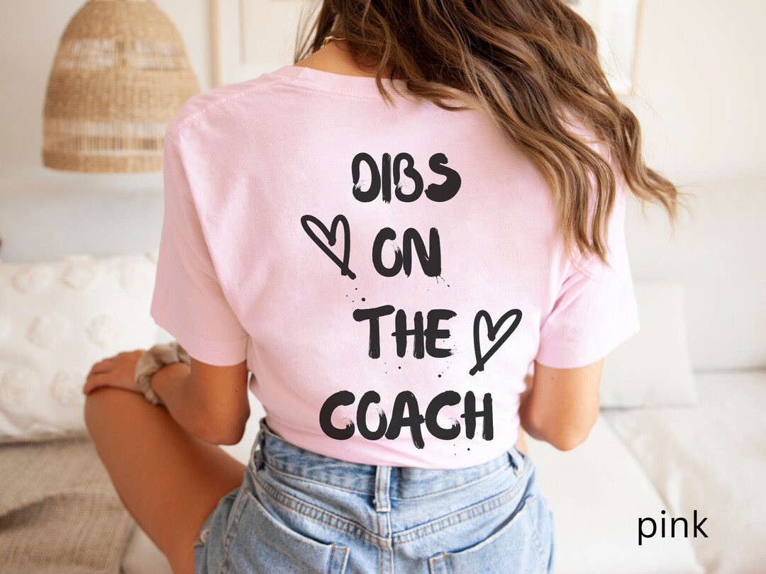 Dibs on the Coach Baseball Shirt Girlfriend Baseball Coach's Girlfriend