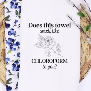 Does this towel smell like chloroform to you svg, png, jpg, funny tea towel design, kitchen towel download, cut file, cricut, sublimation
