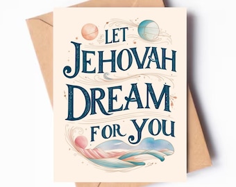 Let Jehovah Dream For You Card: Printable Encouragement Gift (Digital Download)