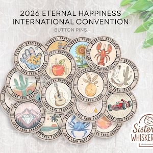 May include: A selection of circular button badges with state-themed illustrations, such as a hand, apple, lobster, cactus, and race car. Each badge displays the words "Eternal Happiness" and "Love From" followed by a state name. The badges are from the "2026 Eternal Happiness International Convention."