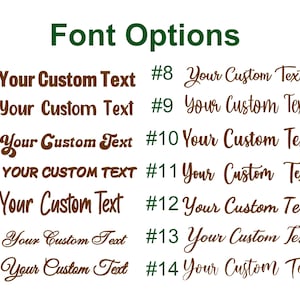 May include: A chart titled Font Options displaying fourteen distinct brown typeface styles numbered 1 through 14. Each numbered entry features the phrase Your Custom Text in a unique font, ranging from bold block letters to elegant cursive scripts.