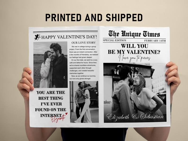 May include: Newspaper-style print with black text and black and white photos. The headline reads "Happy Valentine's Day!" and "Will You Be My Valentine?" with the names Elizabeth & Sebastian. The print is held by a person.