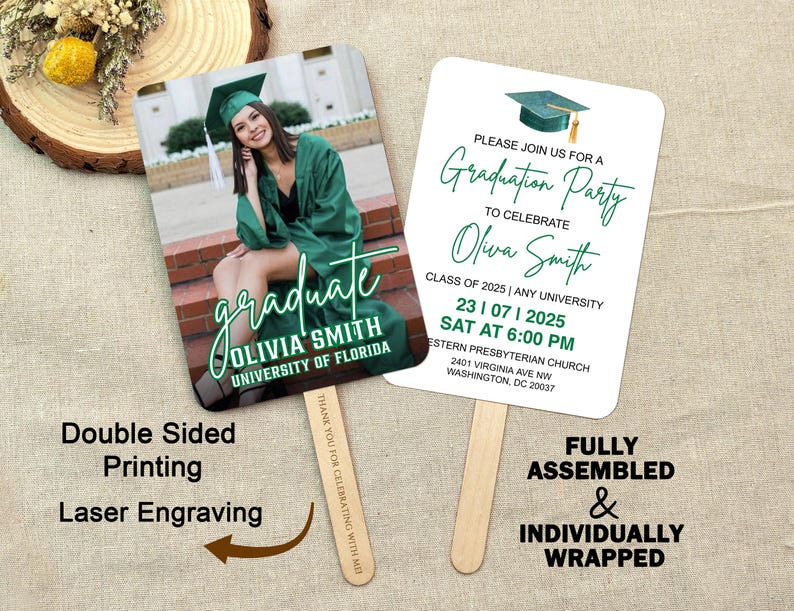 May include: A double-sided graduation party fan with a green and white color scheme. The front side features a photo of a graduate wearing a green cap and gown, with the text 'graduate Olivia Smith University of Florida'. The back side features the text 'Please join us for a Graduation Party to celebrate Olivia Smith Class of 2025 | Any University 23 | 07 | 2025 SAT at 6:00 PM Eastern Presbyterian Church 2401 Virginia Ave NW Washington, DC 20037'. The fan is fully assembled and individually wrapped.