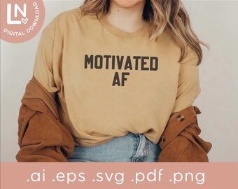 Motivated AF Svg | Motivated Af PNG