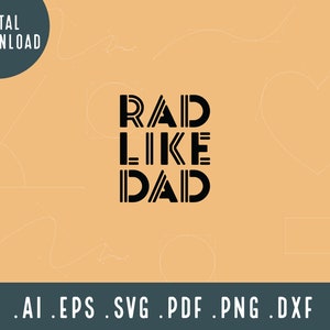 以下が含まれることがあります： 黒と白のグラフィックデザインで、太字でスタイリッシュなフォントで「RAD LIKE DAD」というテキストが書かれています。
