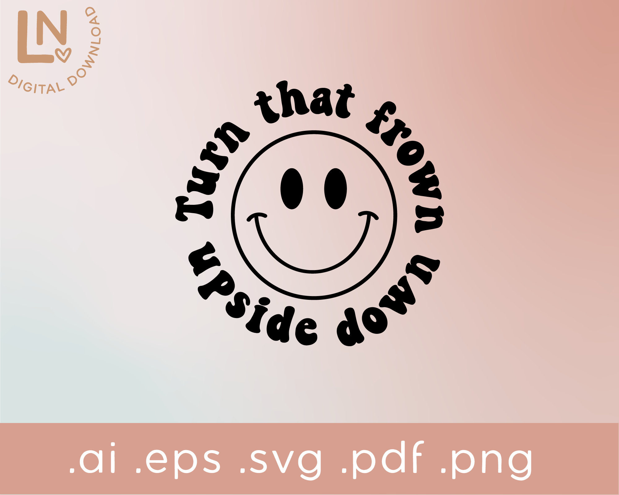 Turn That Frown Upside Down SVG | Happy Face Svg | Retro Circle SVG for  Cricut