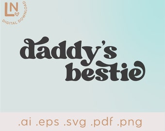 Daddy's Bestie SVG | Daddys Bestie Png | Daddys Girl | Daddy Boy | Toddler SVG | Svg cut file