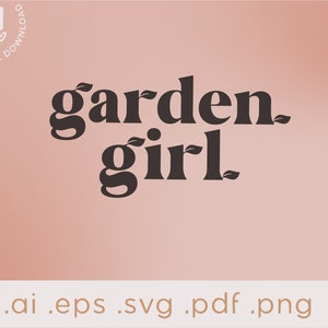 Garden Girl SVG | Jardinage Svg PNG | Jardin Svg | Plant Mom T-Shirt Svg | Cricut Couper les fichiers