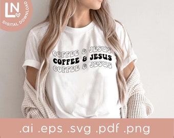 Coffee and Jesus SVG | Christian SVG | Jesus Svg | Coffee Lover | Bible Verse SVG | Svg cut file