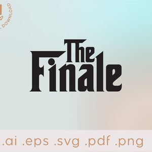 Das Finale SVG | Original Remix Finale Encore Vatertag SVG | Erster Vatertag | Papa und Baby Passend