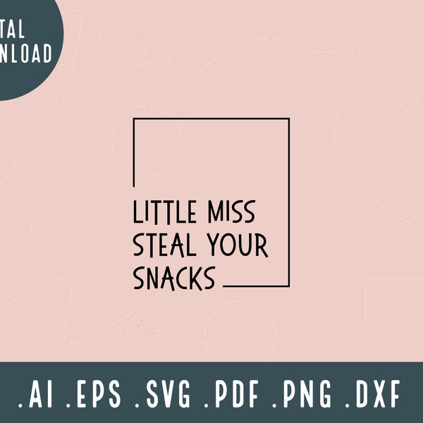 Little Miss Steal Your Snacks | Toddler Girl SVG