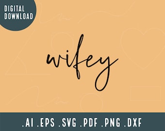 Wifey SVG | Wife Svg | Wedding Svg | Png silhouette