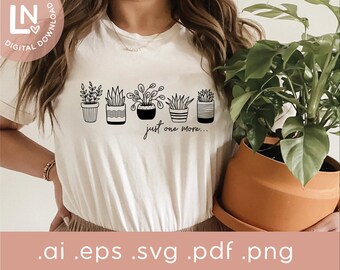 Just One More SVG Png | Plant Lady SVG PNG | 多肉植物ガーデン Png SVG | 観葉植物 sVG Png カットファイル