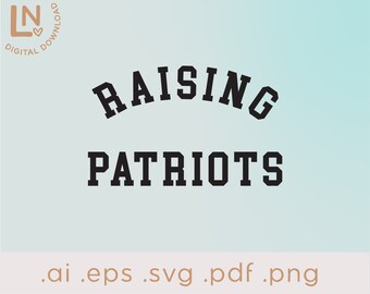 Raising Patriots SVG | Mom Patriotic SVG Png | American svg Cut File