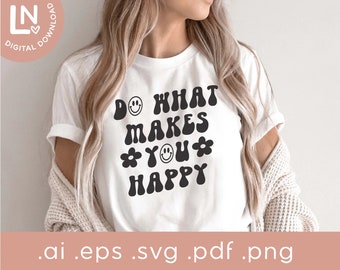 Do What Makes You Happy SVG | Retro Smiley Face Svg Png | Happy Inspirational SVG | Happy Face Clip Art