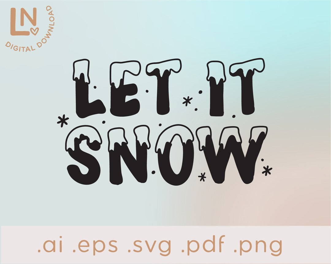 Let It Snow SVG | Christmas SVG | Winter Holiday SVG - Etsy