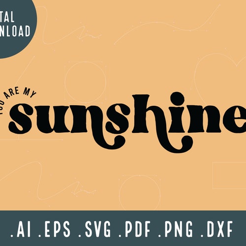 You Are My Sunshine SVG Sunflower Quote SVG Cut File - Etsy