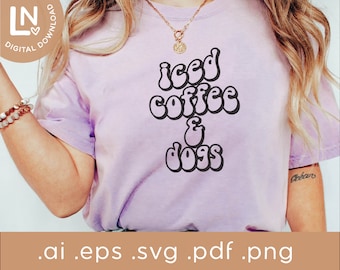 Iced Coffee and Dogs SVG | Dogs Coffee PNG SVG | Dog Sayings | Dog Clipart