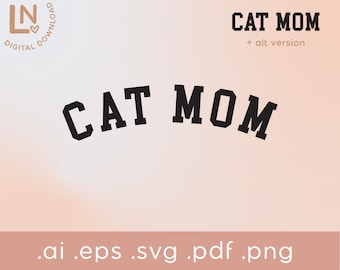 Cat Mom SVG / Cat Lover SVG / Cat Sayings / Cat Mama PNG