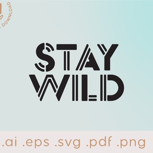 Restez sauvage Svg | Restez sauvage Png |  | SVG d’aventure Camping PNG