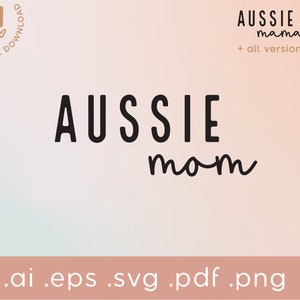 May include: Black and white graphic design with the text "Aussie mom" in a bold font. The text "Aussie mama" is in a smaller font above the main text. The text "+ alt version" is below the main text.