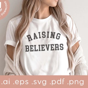 Raising Believers SVG | Mom Christian SVG Png | Believer png  svg Cut File