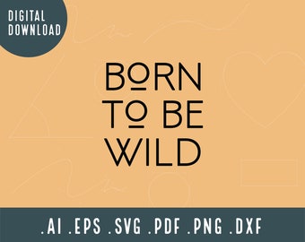 Born to be Wild Svg / Toddler Adventure SVG / Camping PNG